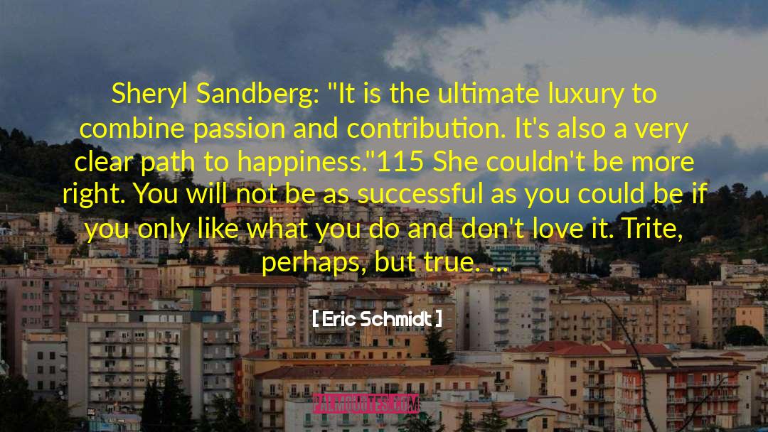 Eric Schmidt Quotes: Sheryl Sandberg: 