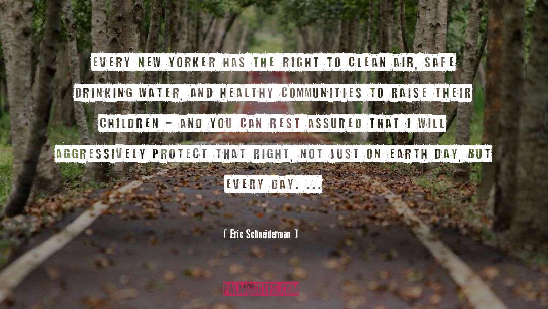 Eric Schneiderman Quotes: Every New Yorker has the