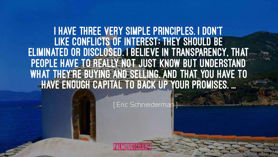 Eric Schneiderman Quotes: I have three very simple