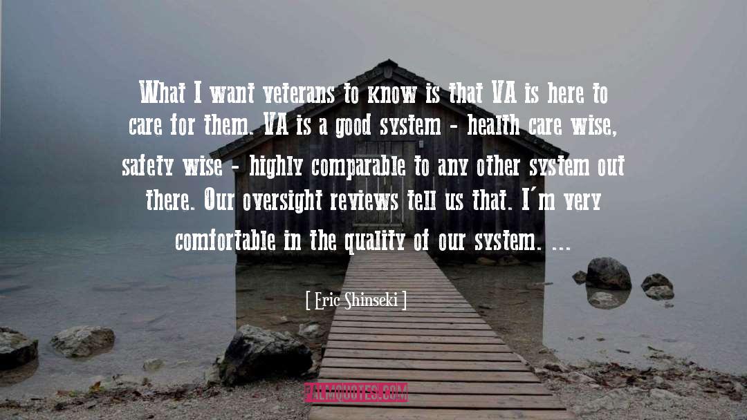 Eric Shinseki Quotes: What I want veterans to