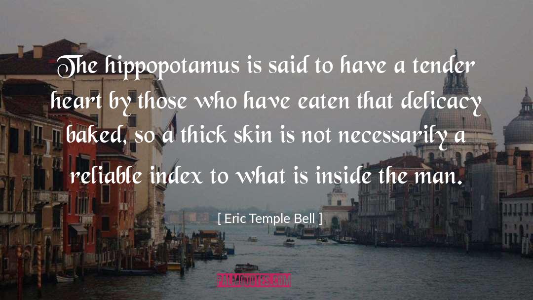 Eric Temple Bell Quotes: The hippopotamus is said to