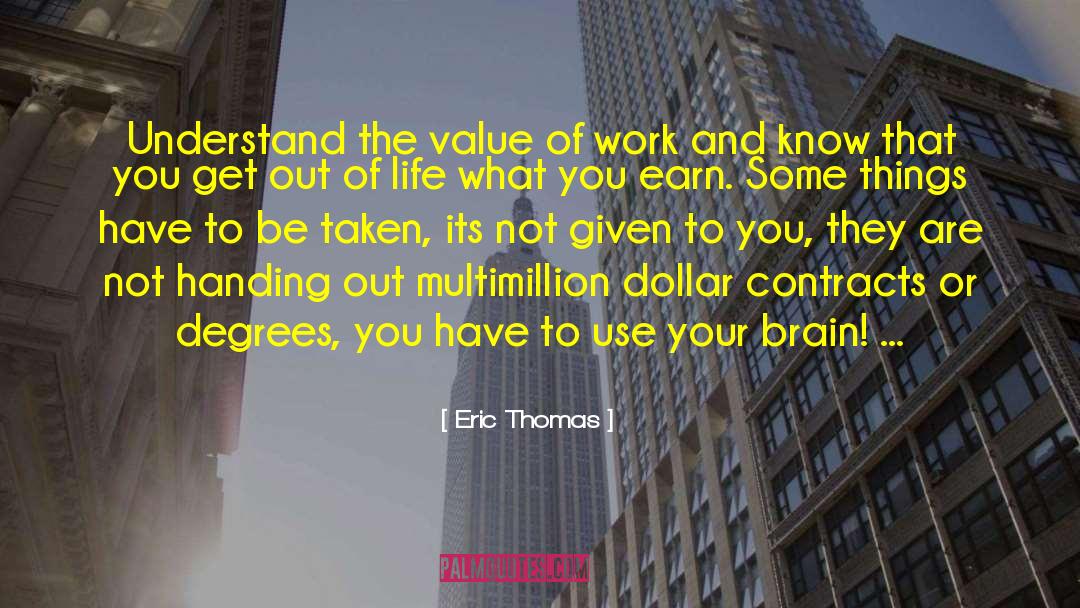 Eric Thomas Quotes: Understand the value of work