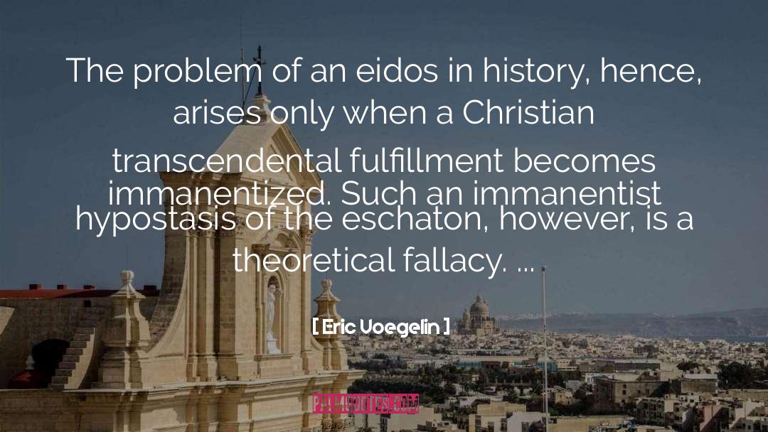 Eric Voegelin Quotes: The problem of an eidos