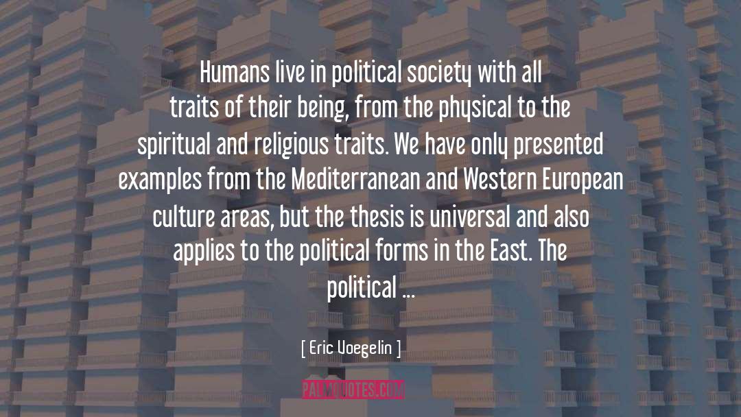 Eric Voegelin Quotes: Humans live in political society
