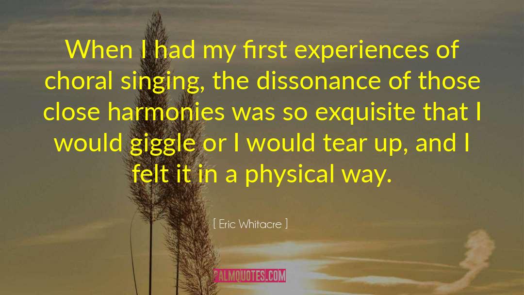 Eric Whitacre Quotes: When I had my first