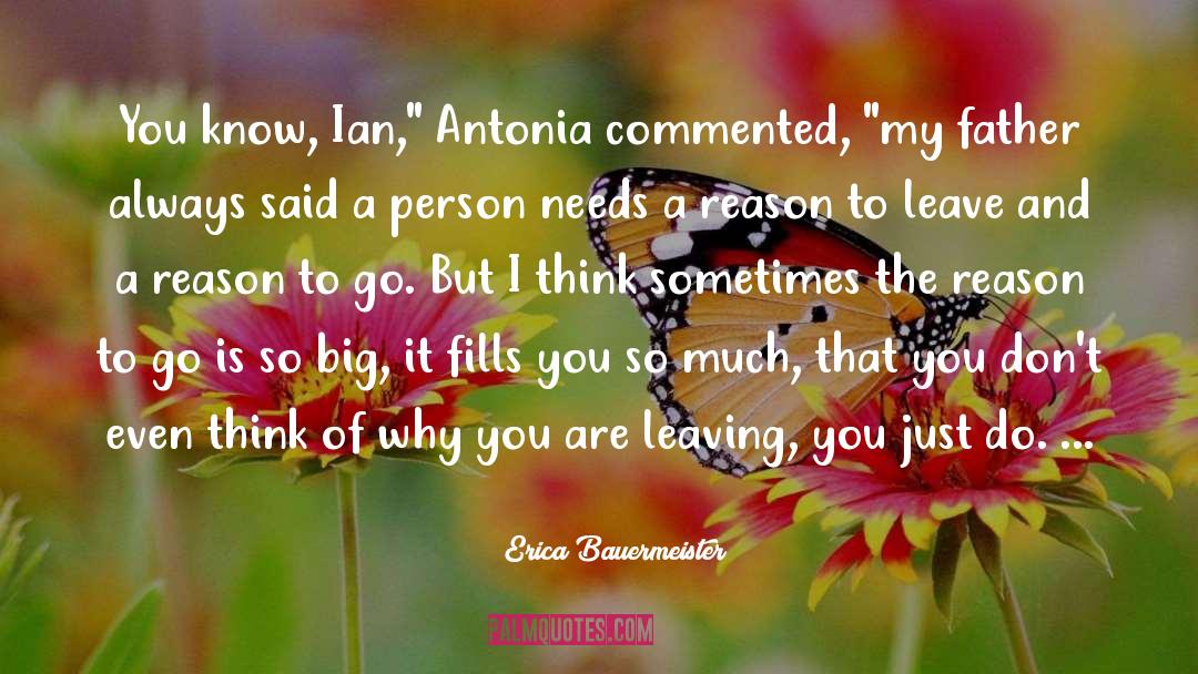 Erica Bauermeister Quotes: You know, Ian,