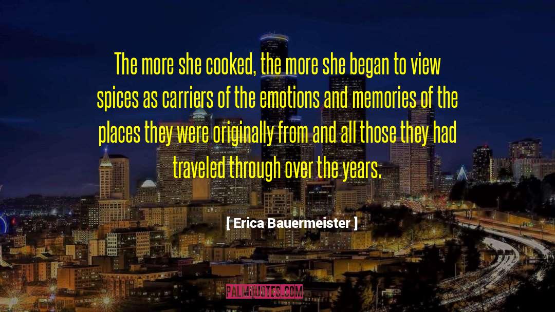 Erica Bauermeister Quotes: The more she cooked, the