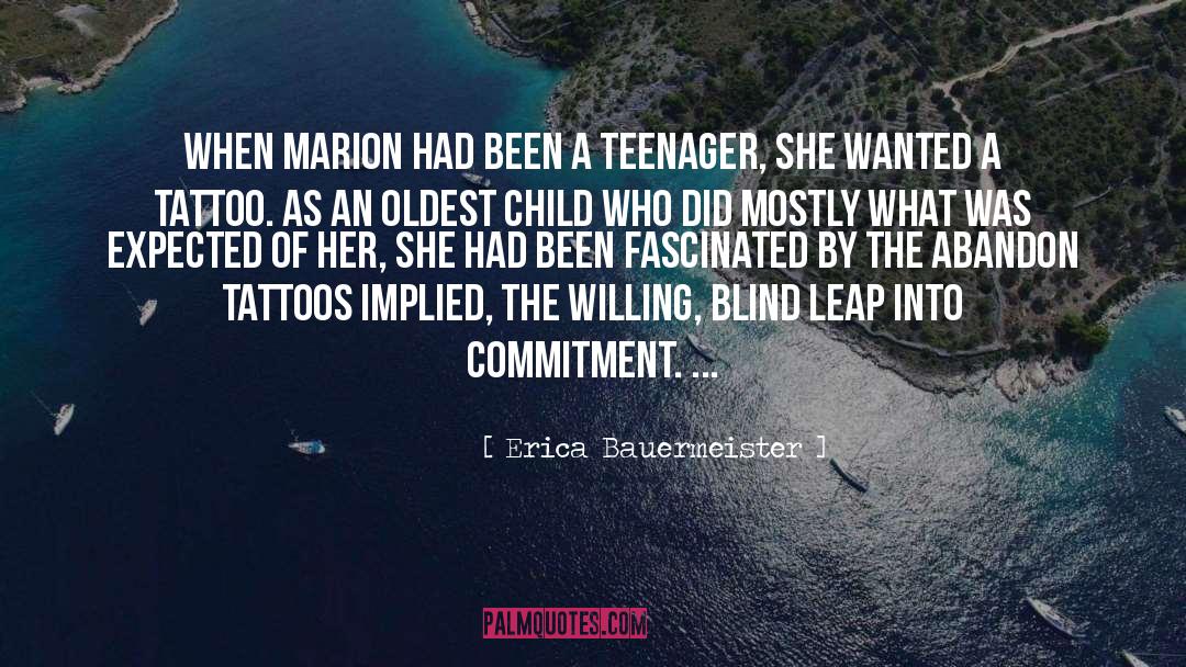 Erica Bauermeister Quotes: When Marion had been a