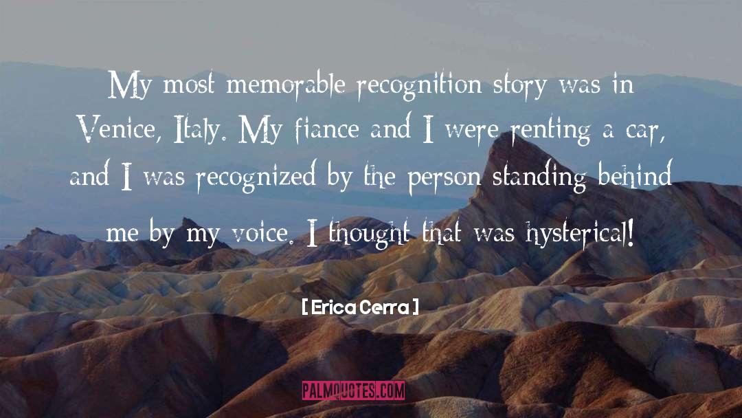 Erica Cerra Quotes: My most memorable recognition story