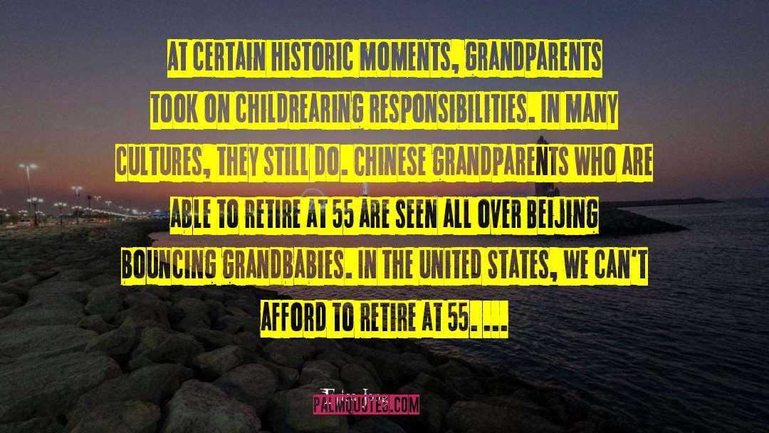 Erica Jong Quotes: At certain historic moments, grandparents