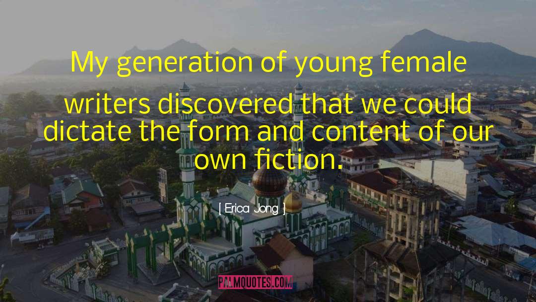 Erica Jong Quotes: My generation of young female