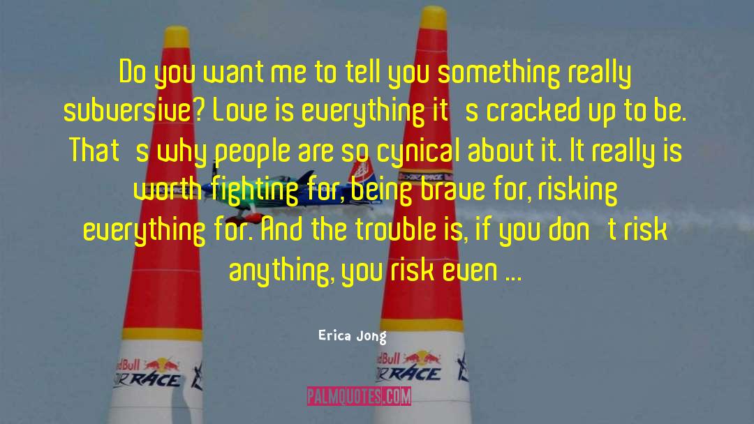 Erica Jong Quotes: Do you want me to