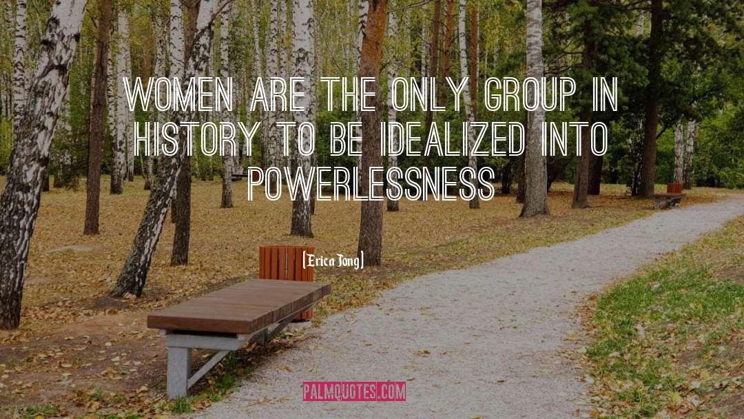 Erica Jong Quotes: women are the only group