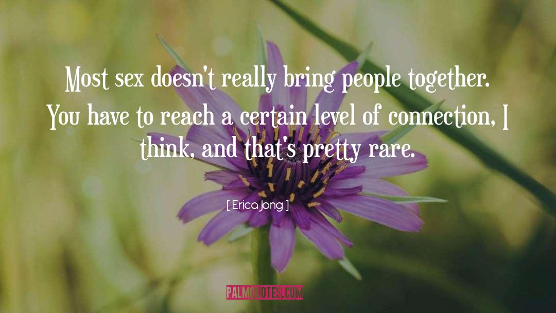 Erica Jong Quotes: Most sex doesn't really bring