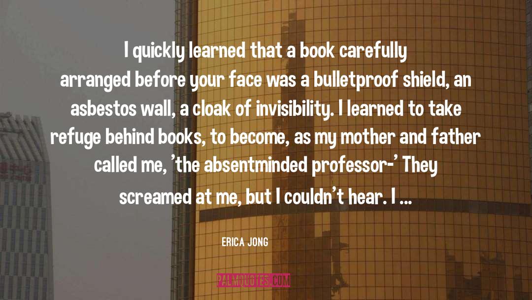 Erica Jong Quotes: I quickly learned that a