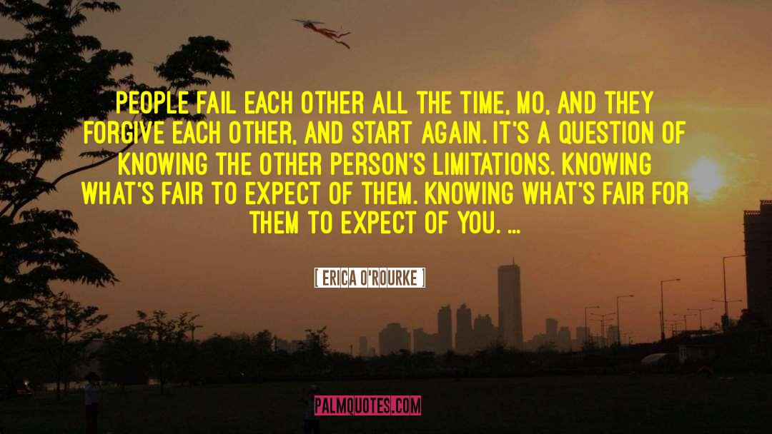 Erica O'Rourke Quotes: People fail each other all