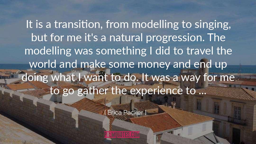 Erica Packer Quotes: It is a transition, from