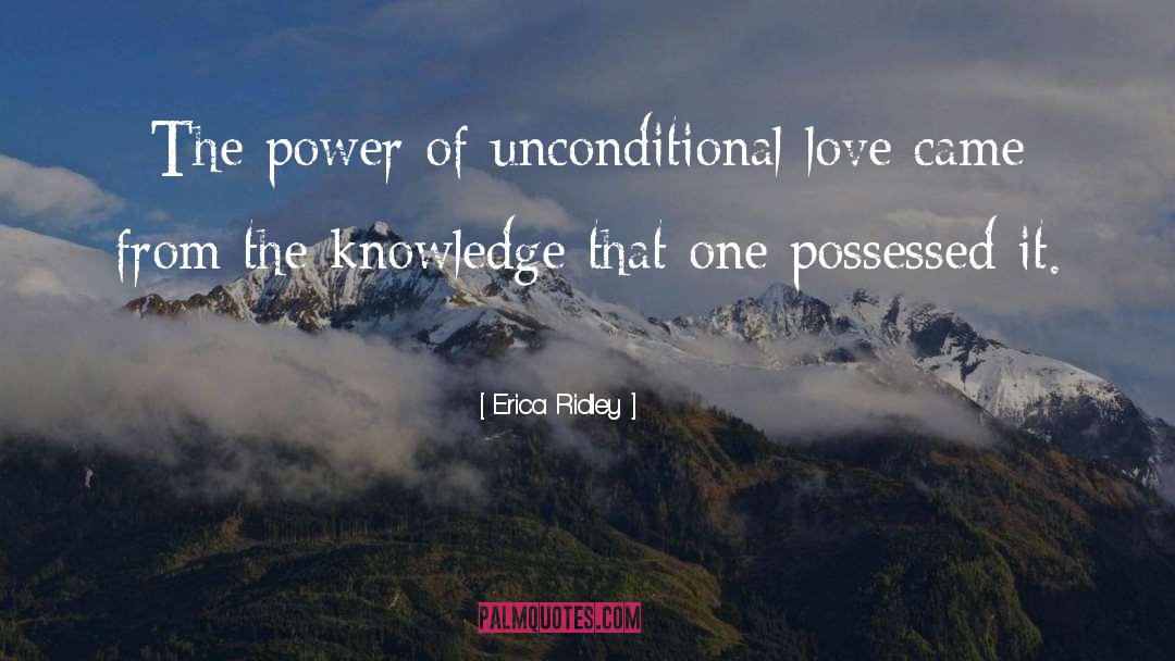 Erica Ridley Quotes: The power of unconditional love