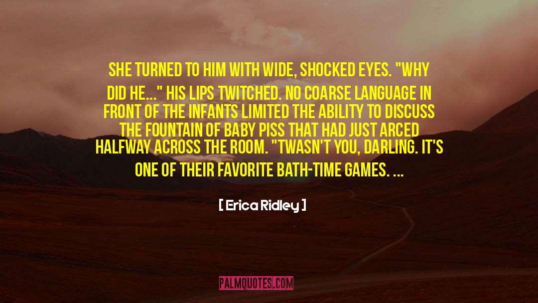 Erica Ridley Quotes: She turned to him with