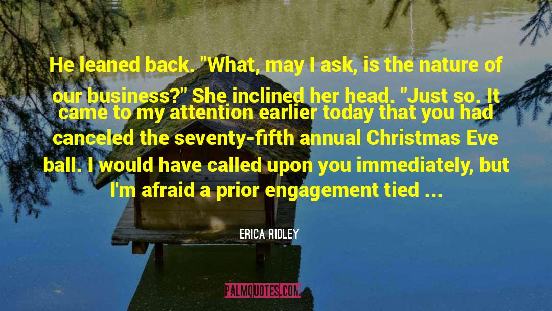 Erica Ridley Quotes: He leaned back. 