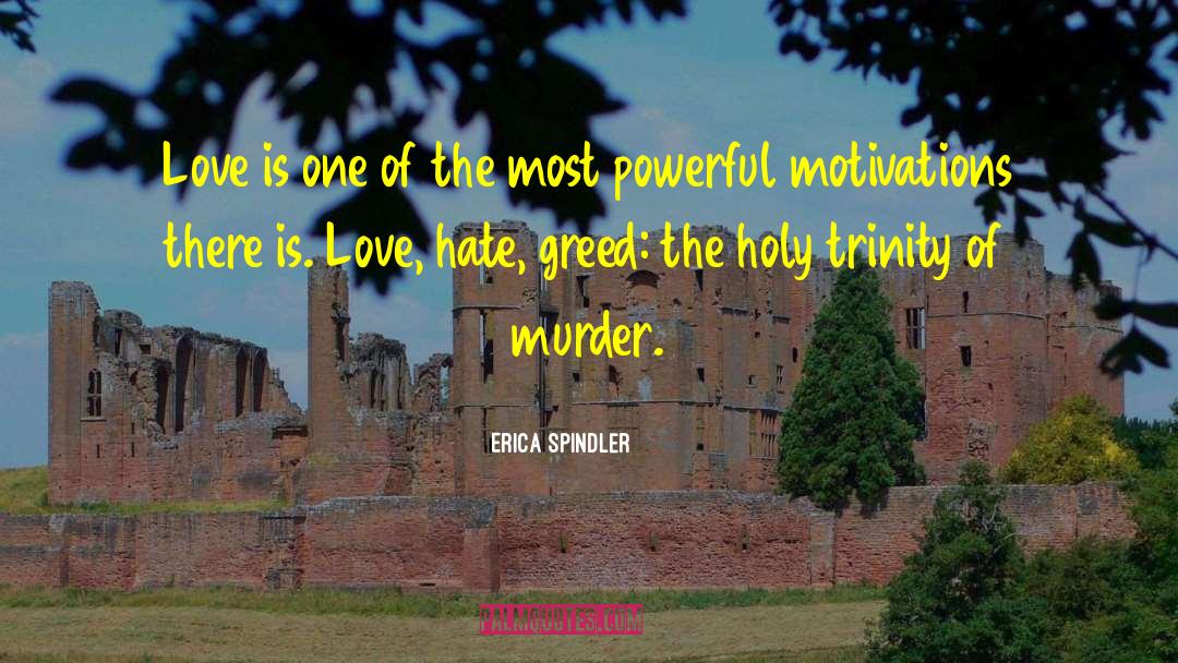 Erica Spindler Quotes: Love is one of the