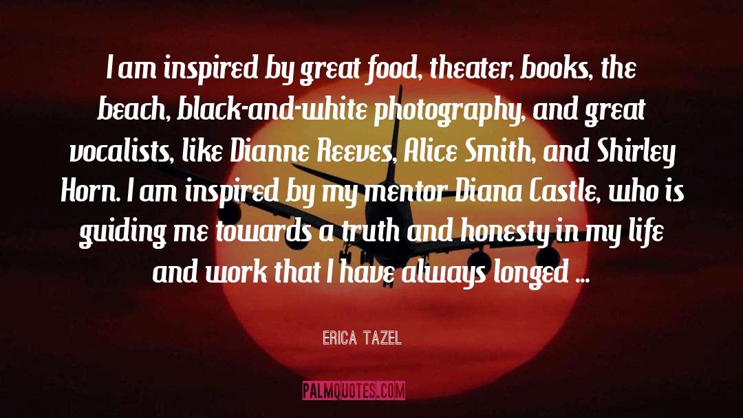 Erica Tazel Quotes: I am inspired by great