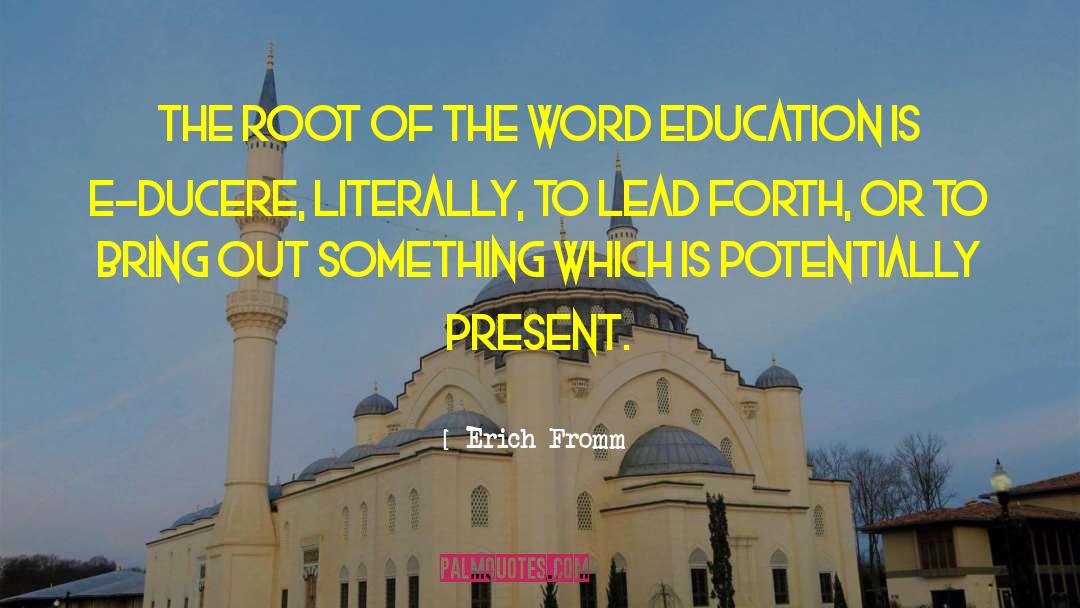 Erich Fromm Quotes: The root of the word