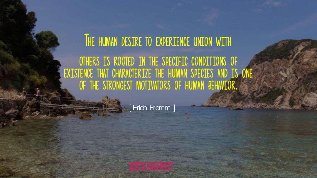 Erich Fromm Quotes: The human desire to experience