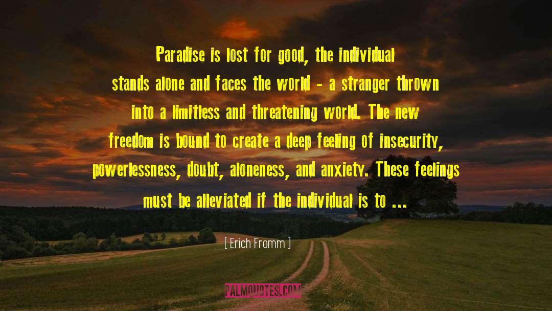 Erich Fromm Quotes: Paradise is lost for good,