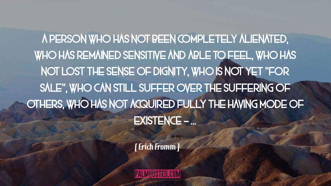 Erich Fromm Quotes: A person who has not