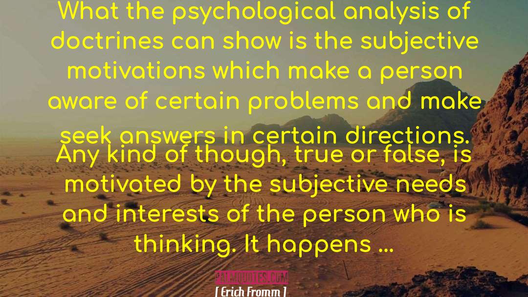 Erich Fromm Quotes: What the psychological analysis of