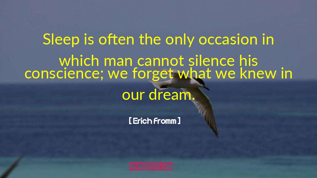 Erich Fromm Quotes: Sleep is often the only