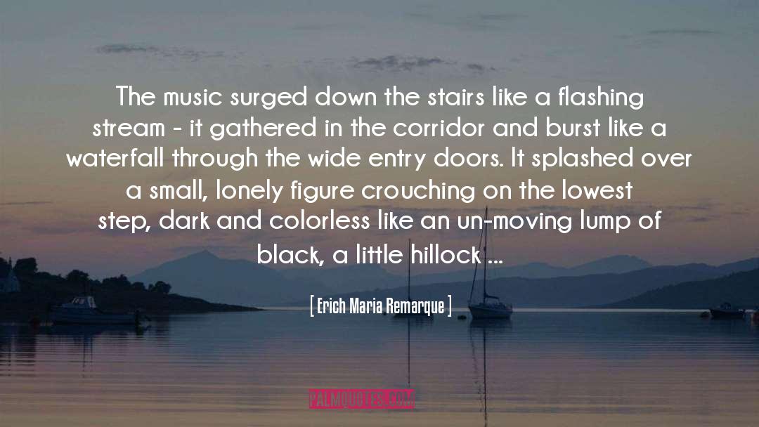 Erich Maria Remarque Quotes: The music surged down the