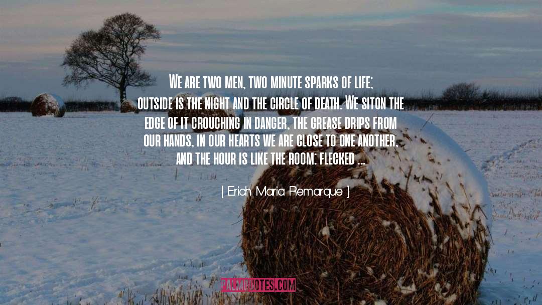 Erich Maria Remarque Quotes: We are two men, two