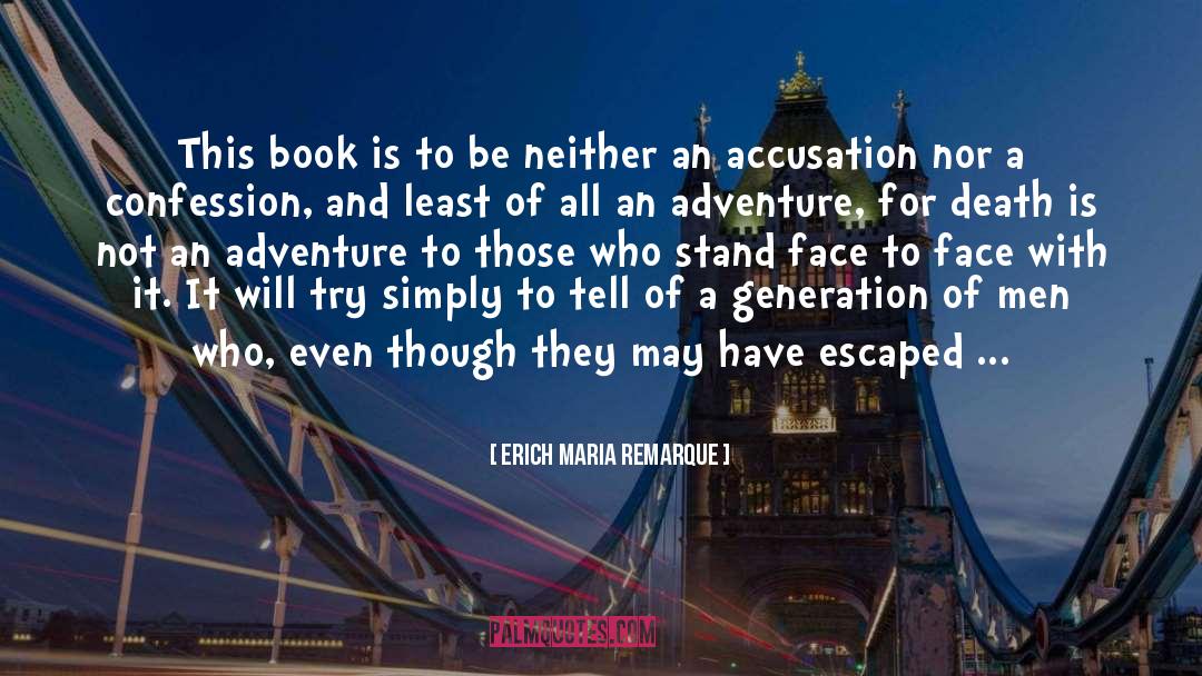 Erich Maria Remarque Quotes: This book is to be