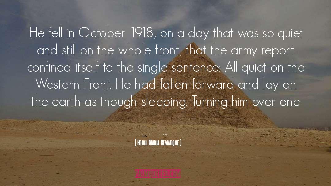 Erich Maria Remarque Quotes: He fell in October 1918,