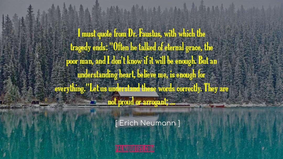 Erich Neumann Quotes: I must quote from Dr.