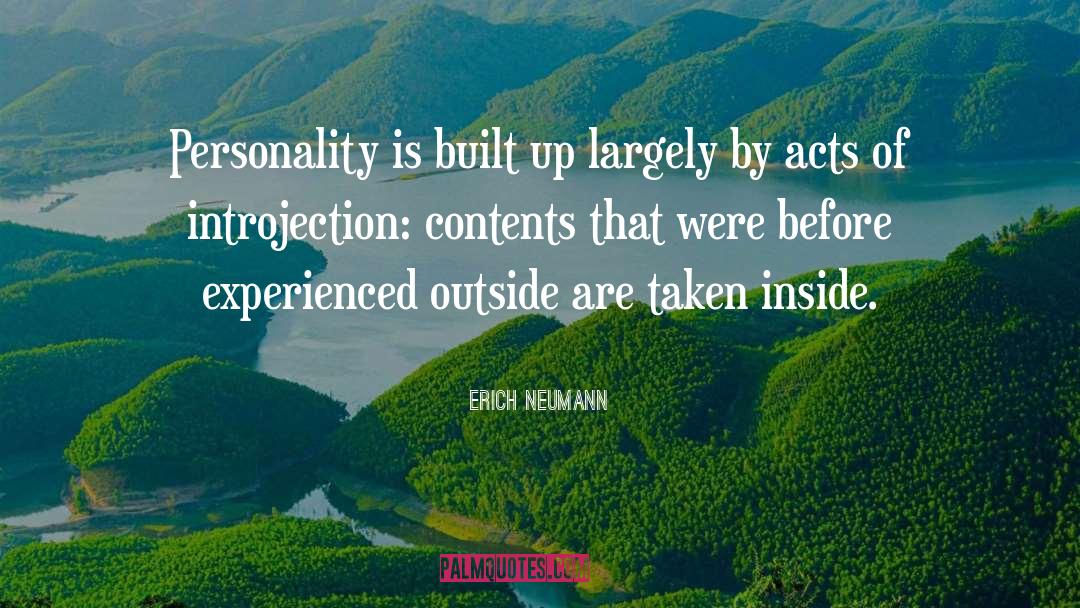 Erich Neumann Quotes: Personality is built up largely
