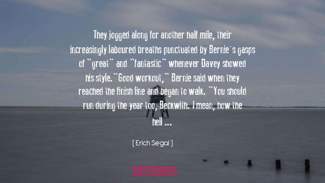 Erich Segal Quotes: They jogged along for another