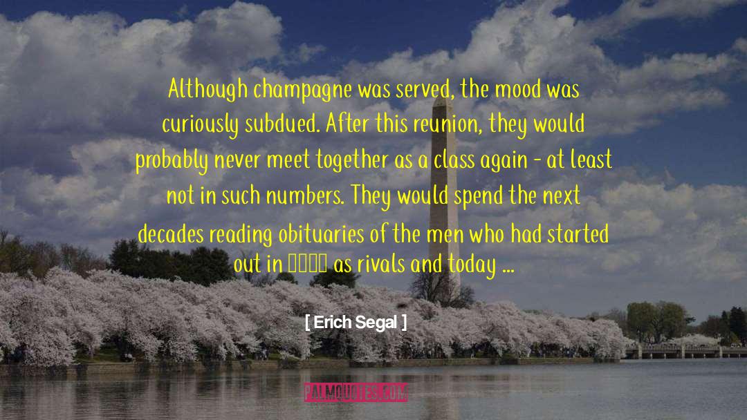 Erich Segal Quotes: Although champagne was served, the