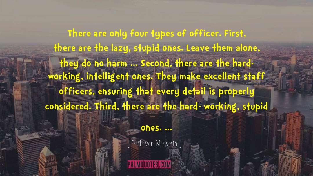 Erich Von Manstein Quotes: There are only four types