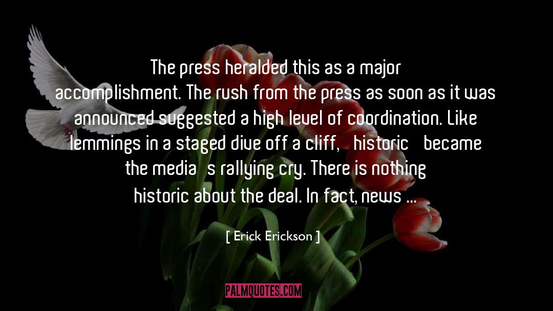 Erick Erickson Quotes: The press heralded this as
