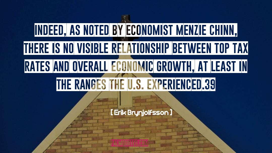 Erik Brynjolfsson Quotes: Indeed, as noted by economist