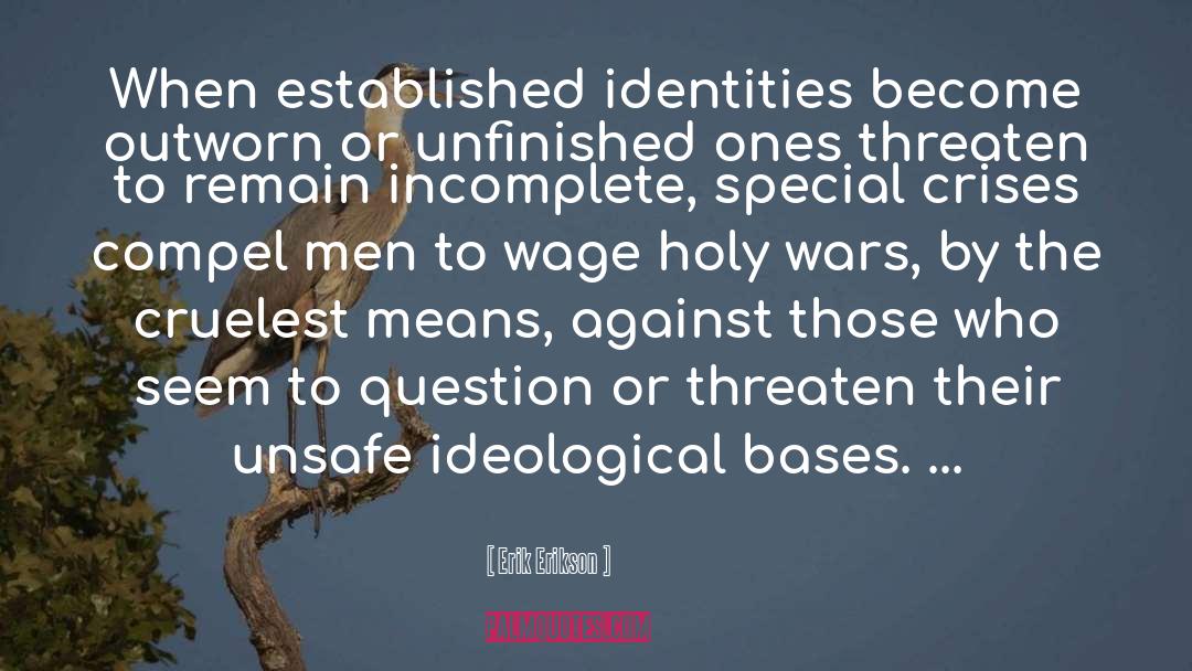 Erik Erikson Quotes: When established identities become outworn