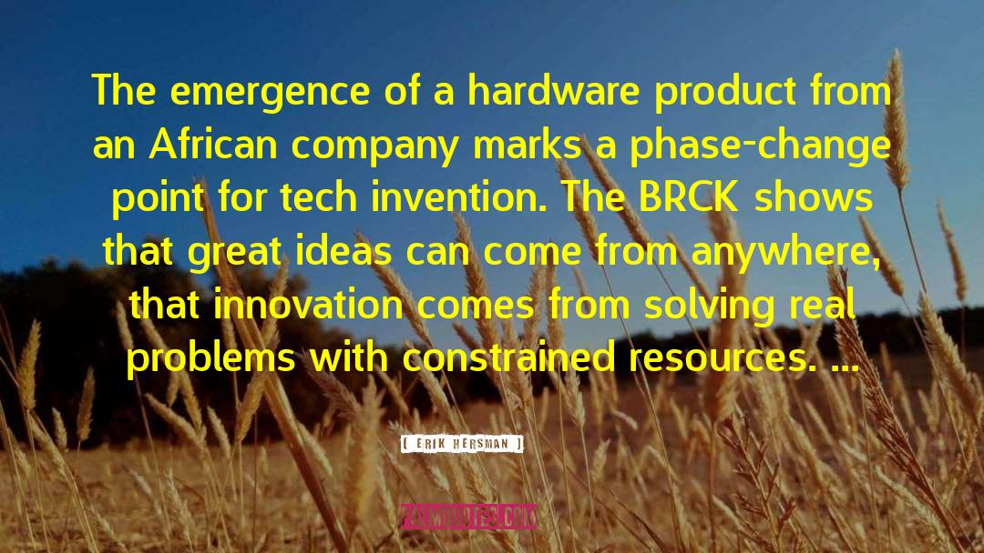 Erik Hersman Quotes: The emergence of a hardware