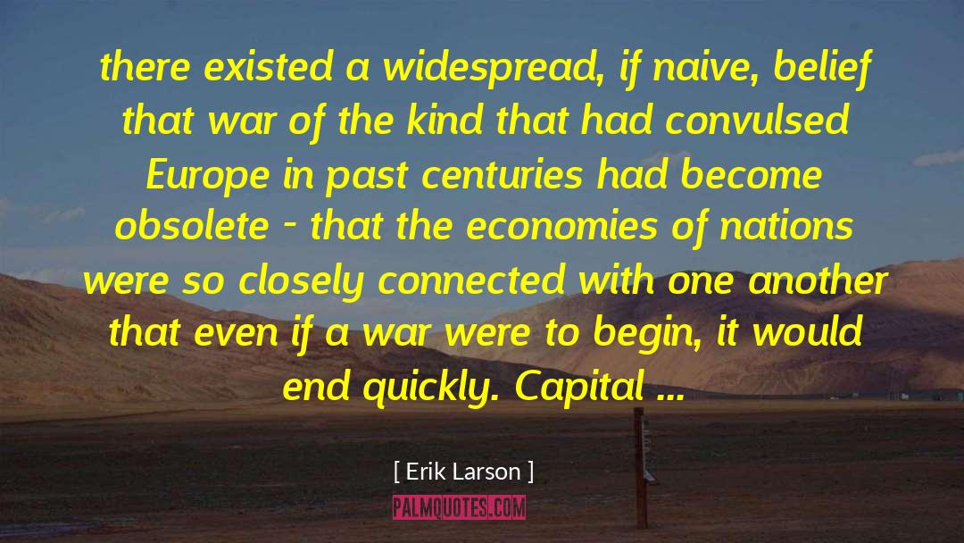 Erik Larson Quotes: there existed a widespread, if