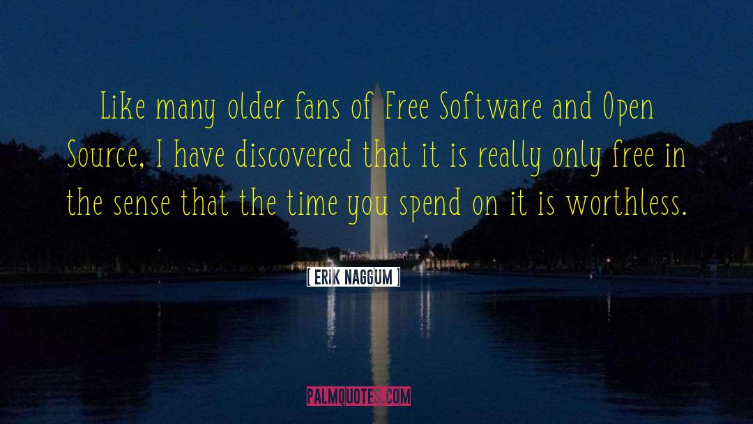 Erik Naggum Quotes: Like many older fans of
