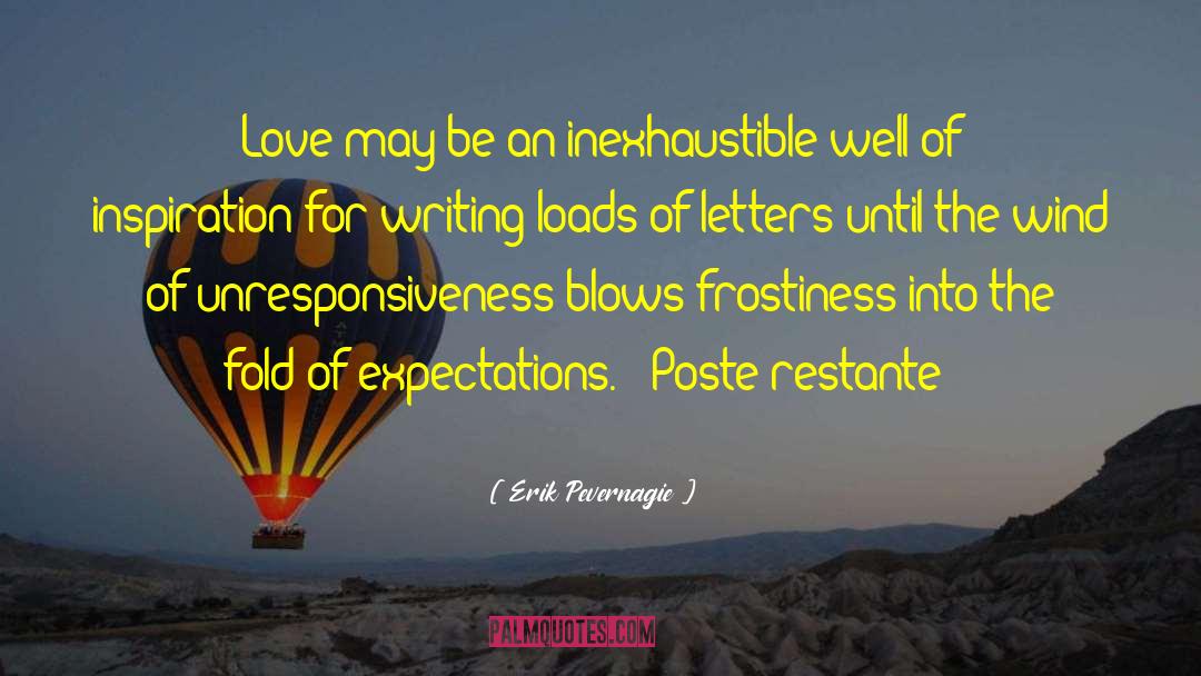 Erik Pevernagie Quotes: Love may be an inexhaustible