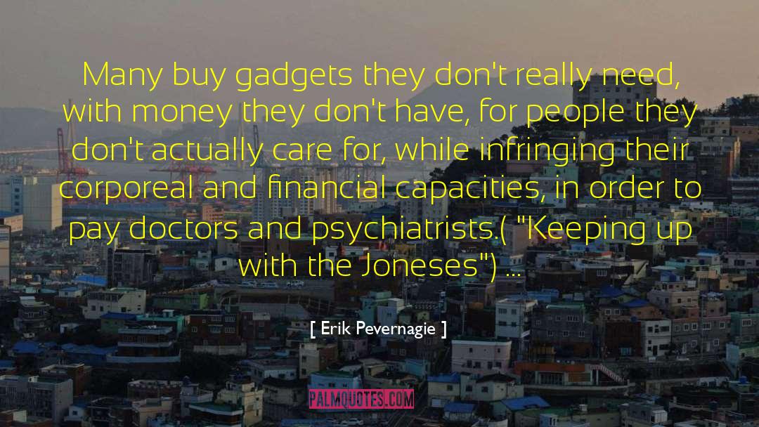Erik Pevernagie Quotes: Many buy gadgets they don't