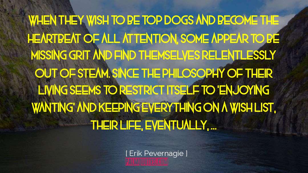 Erik Pevernagie Quotes: When they wish to be